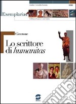 Cicerone - Lo scrittore di humanitas: Exemplaria: autori e testi latini. E-book. Formato PDF ebook