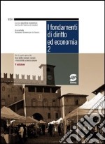 I fondamenti di diritto ed economia. Corso di diritto ed economia. Con espansione online. Per i Licei delle scienze sociali. E-book. Formato PDF ebook