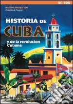 Historia de Cuba y de la revolucion cubana. E-book. Formato PDF ebook