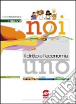 Il nuovo noi e il diritto e l'economia. Con codice. Con espansione online. Per le Scuole superiori. E-book. Formato PDF ebook