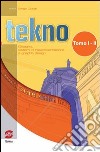 Tekno - Corso di tecnologia e informatica: Disegno, sistemi di rappresentazione e graphic design. E-book. Formato PDF ebook