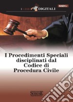 I procedimenti speciali disciplinati dal codice di procedura civile. E-book. Formato PDF ebook