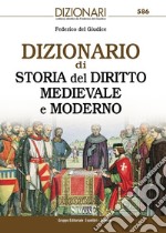 Dizionario di storia del diritto medievale e moderno. E-book. Formato PDF ebook