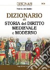 Dizionario di storia del diritto medievale e moderno. E-book. Formato PDF ebook