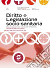 Diritto e legislazione socio-sanitaria. Per le Scuole superiori. E-book. Formato PDF ebook di Alessandra Avolio