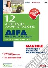 12 assistenti di amministrazione. AIFA agenzia italiana del farmaco. Manuale completo per la preparazione alla prova preselettiva. E-book. Formato PDF ebook