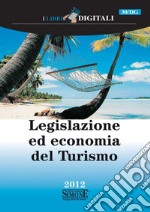 Legislazione ed economia del turismo. E-book. Formato PDF ebook