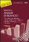 Elementi di Analisi di Bilancio: Riclassificazione del bilancio - Analisi per indici e per flussi - Rendiconti finanziari - Glossario. E-book. Formato PDF ebook