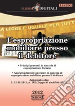 L'espropriazione mobiliare presso il debitore. E-book. Formato PDF ebook