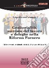 Genitorialità, Mercato del lavoro e deleghe nella Riforma Fornero: Gli interventi «residuali» della L. 28 giugno 2012, n. 92. E-book. Formato PDF ebook di Alessandra Marano