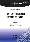 Le esecuzioni immobiliari: ?Espropriazione -? Custodia ?- Operazioni di vendita -? Professionisti delegati. E-book. Formato PDF ebook