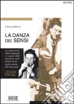 La danza dei sensi: La costruzione delle immagini e i segreti delle sinestesie nelle liriche di un poeta-canone del Novecento: CESARE PAVESE
	  . E-book. Formato PDF