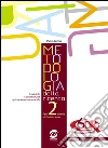 Metodologia della ricerca 2: Per il 2° biennio ed il quinto anno - Licei delle Scienze umane opzione economico-sociale - LibroMisto con estensione on line. E-book. Formato PDF ebook di Pietro Boccia