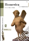 Homerica. Antologia dall'Iliade e dall'Odissea. Per i Licei e gli Ist. Magistrali. E-book. Formato PDF ebook di CAZZULO MASSIMO (A CURA DI)