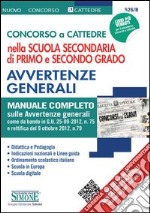 Concorso a cattedre nella scuola secondaria di primo e secondo grado. Avvertenze generali. Manuale completo. E-book. Formato PDF ebook