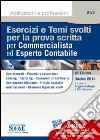 Esercizi e temi svolti per la prova scritta per commercialista ed esperto contabile. E-book. Formato PDF ebook