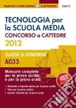 Tecnologia per la Scuola media. Concorso a cattedre 2012. Classe concorso A033. E-book. Formato PDF