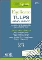 Tulps e regolamento. Esplicato minor. Con commento essenziale ai principali articoli. E-book. Formato PDF ebook