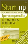 Ipercompendio Economia politica: Microeconomia - Macroeconomia - I fondamenti della disciplina - Schemi e schede di approfondimento. E-book. Formato PDF ebook