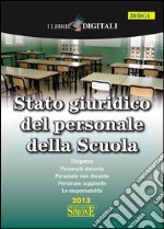 Stato giuridico del personale della Scuola: Dirigenza - Personale docente - Personale non docente - Personale supplente - Le responsabilità. E-book. Formato PDF