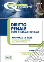 Diritto penale. Parte generale e speciale. Manuale di base per la preparazione alla prova orale. E-book. Formato PDF ebook