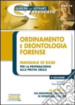 Ordinamento e deontologia forense. Manuale di base per la preparazione alla prova orale. E-book. Formato EPUB
