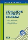 Elementi Maior di Legislazione di Pubblica Sicurezza: • Attività di Pubblica Sicurezza • Misure di prevenzione • Cooperazione internazionale. E-book. Formato PDF ebook