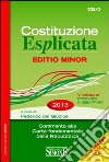 Costituzione Esplicata (Editio minor): Commento alla Carta fondamentale della Repubblica. E-book. Formato EPUB ebook