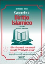 Compendio di Diritto Islamico: Gli ordinamenti musulmani dopo la 'Primavera Araba'. E-book. Formato PDF ebook