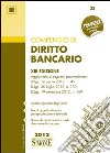 Compendio di Diritto Bancario: • Analisi ragionata degli istituti • Box di approfondimento giurisprudenziale e dottrinale • Domande più ricorrenti in sede d'esame o di concorso. E-book. Formato EPUB ebook