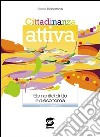 Cittadinanza attiva. Elementi di diritto e di economia. Per le Scuole superiori. E-book. Formato PDF ebook di Alessia Bolobanovic