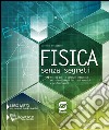 Fisica senza segreti: Fisica per le Scienze integrate nei bienni degli Istituti tecnici e professionali. E-book. Formato PDF ebook