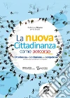 La nuova cittadinanza come percorso. Per la Scuola media. E-book. Formato PDF ebook