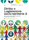 Diritto e legislazione socio-sanitaria. Per la 5ª classe degli Ist. professionali per i servizi socio-sanitari. E-book. Formato PDF ebook di Alessandra Avolio