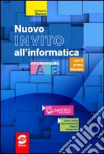 Nuovo Invito all'informatica: Corso di informatica in 2 volumi A e B per il primo biennio scuola secondaria di II grado - digitalWORLD tutto compreso - Libro misto con contenuti digitali integrativi. E-book. Formato PDF ebook