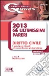 Gli ultimissimi pareri 2013: diritto civile. E-book. Formato PDF ebook