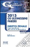 Gli ultimissimi pareri 2013: diritto penale. E-book. Formato PDF ebook