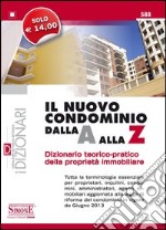 Il nuovo condominio dalla A alla Z. Dizionario teorico-pratico della proprietà immobiliare. E-book. Formato PDF ebook