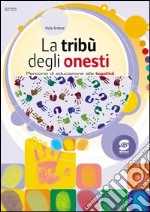 La tribù degli onesti: Percorsi di educazione alla legalità. E-book. Formato PDF