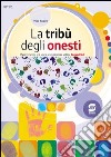 La tribù degli onesti: Percorsi di educazione alla legalità. E-book. Formato PDF ebook