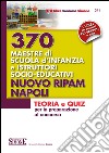 370 Maestre scuola infanzia e istruttori socio-educativi - Nuovo RIPAM Napoli: Teoria e Quiz per la preparazione al concorso. E-book. Formato PDF ebook
