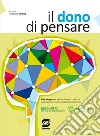 Il dono di pensare. Per i Licei a indirizzo socio-psico-pedagogico. E-book. Formato PDF ebook di Rossella Micillo