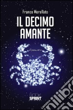 Il decimo amante. E-book. Formato EPUB