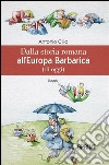 Dalla storia romana all'Europa barbarica (di oggi). E-book. Formato EPUB ebook