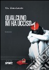 Qualcuno mi ha ucciso. E-book. Formato EPUB ebook