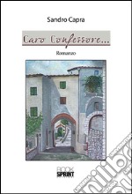 Caro confessore.... E-book. Formato EPUB ebook