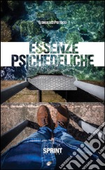 Essenze psichedeliche. E-book. Formato EPUB ebook