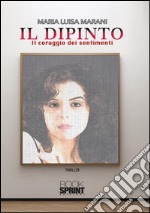 Il dipinto. Il coraggio dei sentimenti. E-book. Formato EPUB