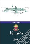 Noi altri. E-book. Formato EPUB ebook