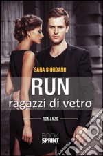 Run - Ragazzi di vetro. E-book. Formato EPUB ebook